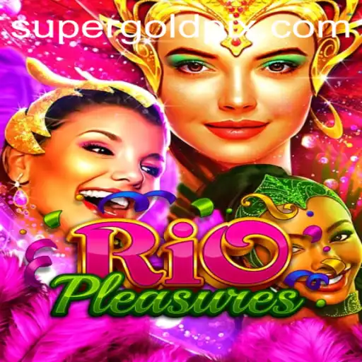 Descubra RioPleasures: Um Novo Mundo de Aventuras e Estratégias com SuperGold
